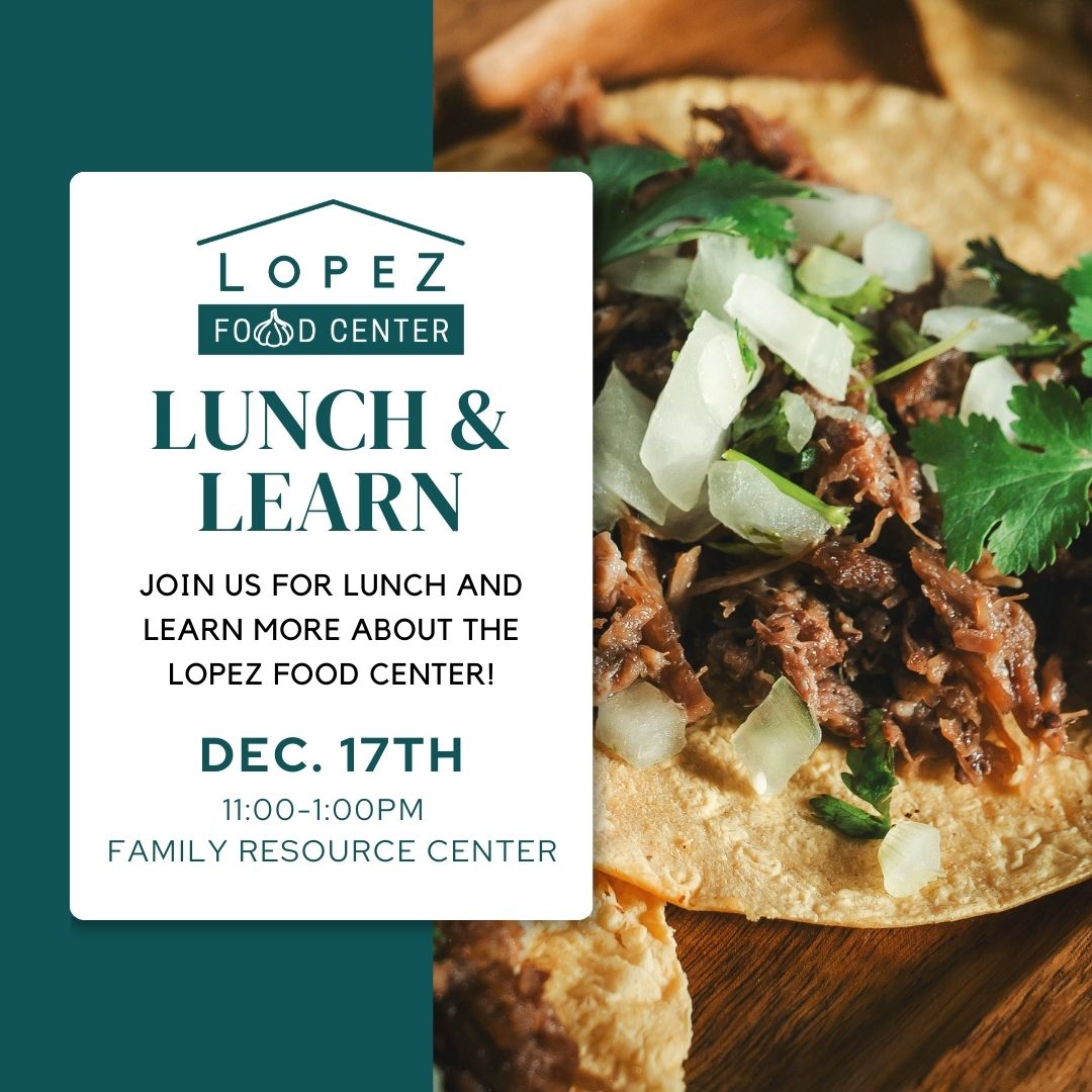 Lunch & Learn with the Lopez Food Center